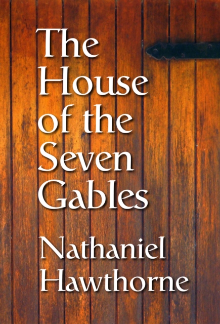 The House of the Seven Gables, EPUB eBook