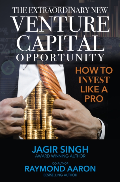 The Extraordinary New Venture Capital Opportunity : How to Invest Like a Pro, EPUB eBook