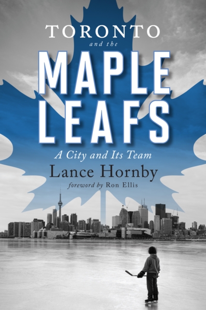 Toronto And The Maple Leafs, PDF eBook