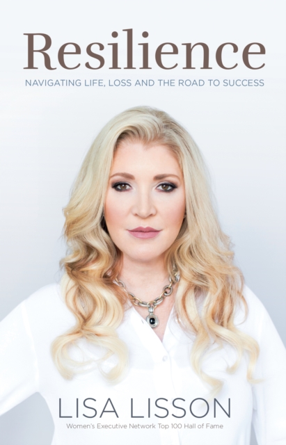 Resilience : Navigating Life, Loss, and the Road to Success, EPUB eBook