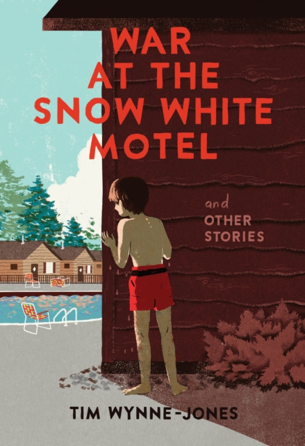 War at the Snow White Motel and Other Stories, Hardback Book