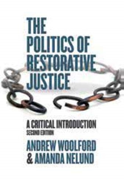 The Politics of Restorative Justice : A Critical Introduction, Paperback / softback Book