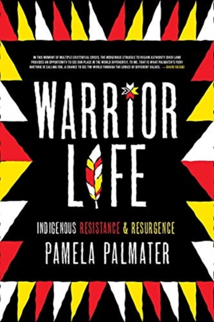 Warrior Life : Indigenous Resistance and Resurgence, Paperback / softback Book