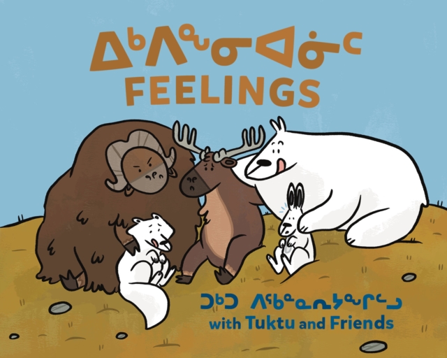 Feelings with Tuktu and Friends : Bilingual Inuktitut and English Edition, Board book Book