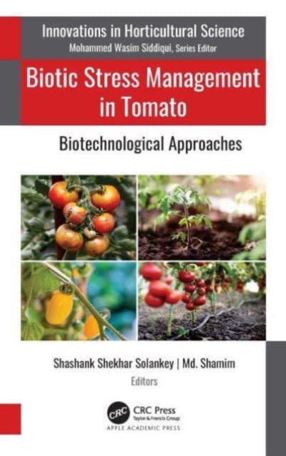 Biotic Stress Management in Tomato : Biotechnological Approaches, Paperback / softback Book