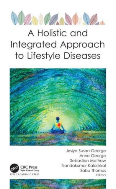 A Holistic and Integrated Approach to Lifestyle Diseases, Paperback / softback Book