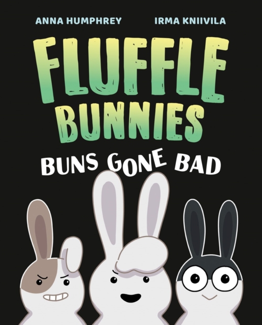 Buns Gone Bad (fluffle Bunnies, Book #1), Paperback / softback Book