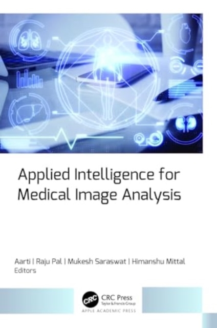 Applied Intelligence for Medical Image Analysis, Hardback Book