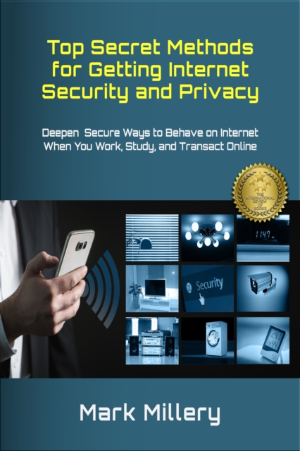 Top Secret Methods for Getting Internet Security and Privacy, EPUB eBook