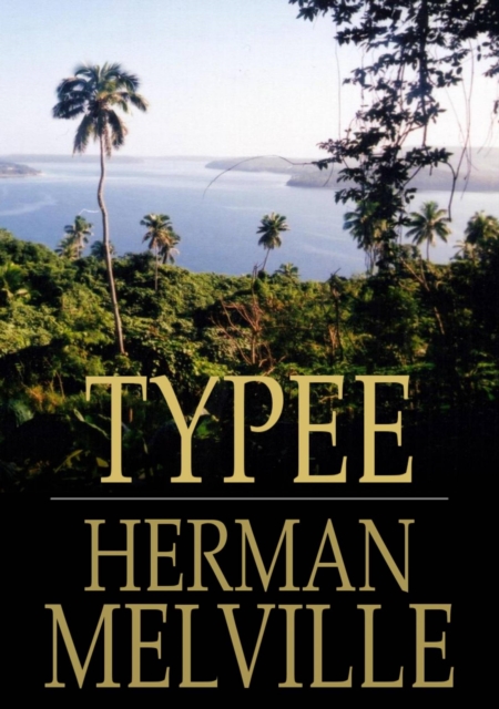 Typee : A Peep at Polynesian Life, EPUB eBook
