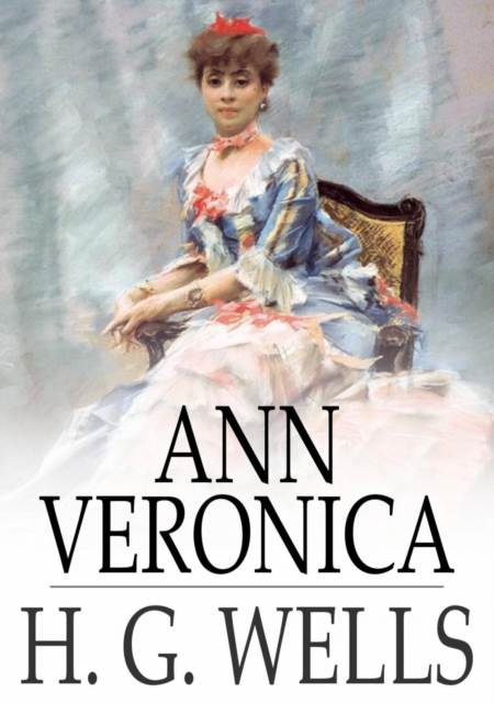 Ann Veronica : A Modern Love Story, EPUB eBook