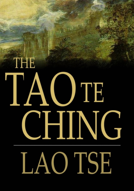 Tao Te Ching : Or the Tao and its Characteristics, EPUB eBook
