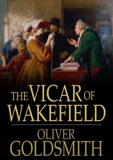 The Vicar of Wakefield : A Tale, EPUB eBook