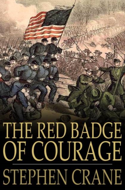 The Red Badge of Courage : An Episode of the American Civil War, EPUB eBook