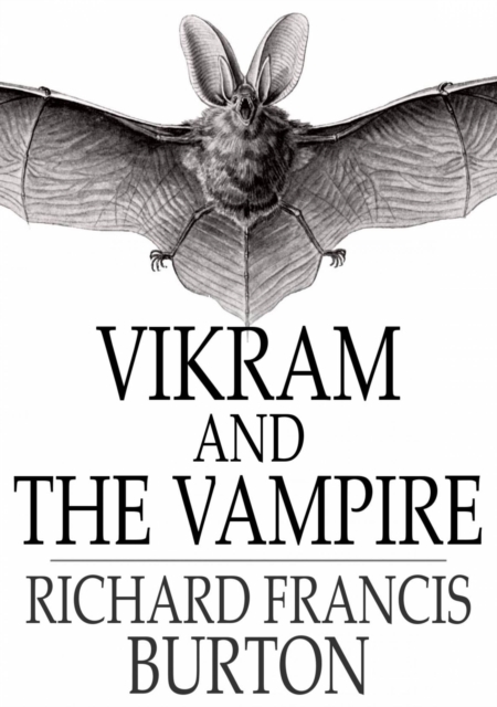 Vikram and the Vampire : Classic Hindu Tales of Adventure, Magic, and Romance, EPUB eBook
