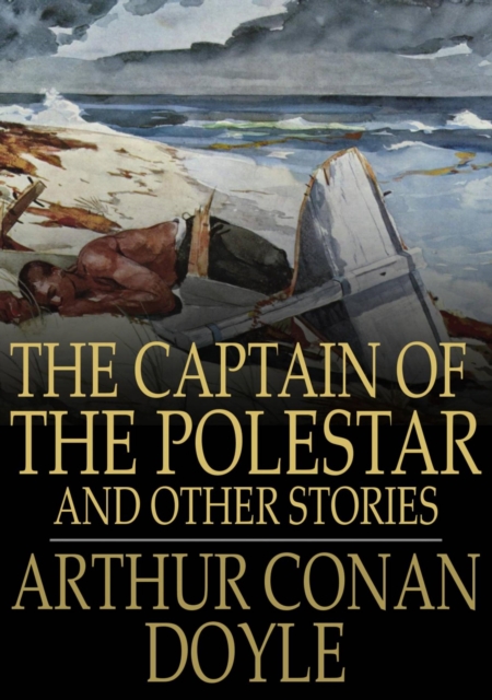 The Captain of the Polestar : And Other Stories, EPUB eBook