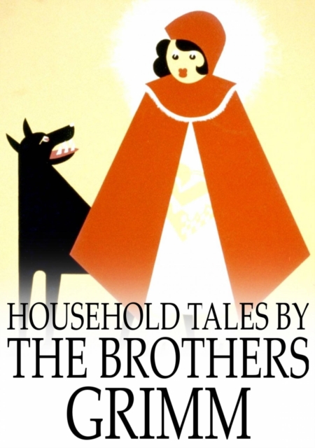 Household Tales by the Brothers Grimm, EPUB eBook