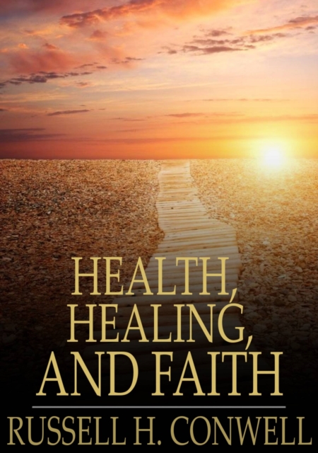 Health, Healing, and Faith : Effective Prayer, EPUB eBook