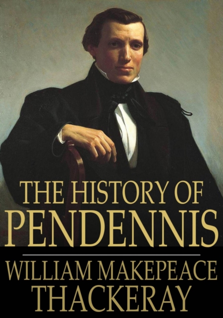 The History of Pendennis, EPUB eBook