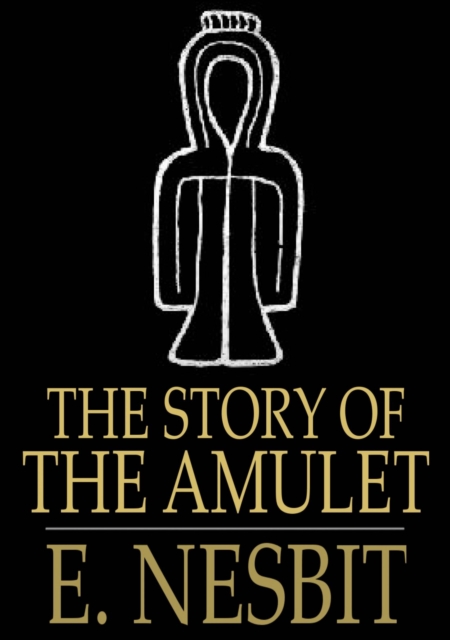 The Story of the Amulet, EPUB eBook