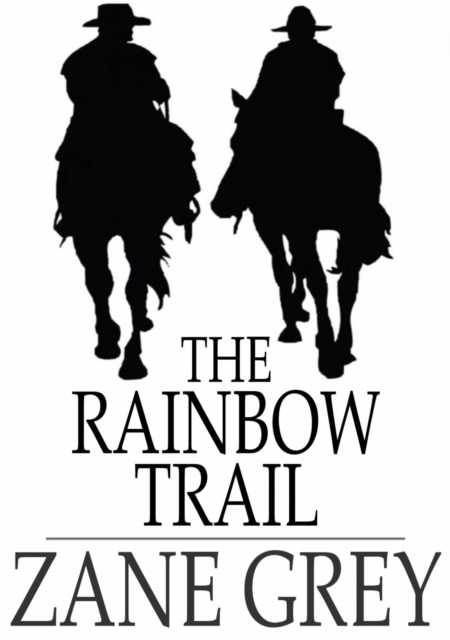 The Rainbow Trail, EPUB eBook