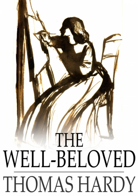 The Well-Beloved : A Sketch of a Temperament, EPUB eBook