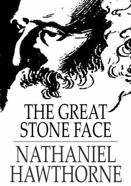 The Great Stone Face : And Other Tales of the White Mountains, EPUB eBook