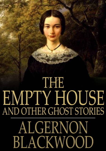 The Empty House : And Other Ghost Stories, EPUB eBook