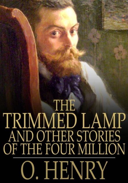 The Trimmed Lamp : And Other Stories of the Four Million, EPUB eBook