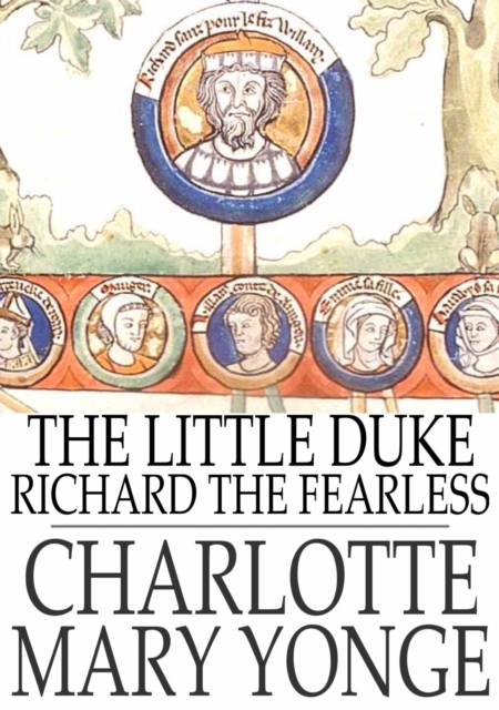 The Little Duke : Richard the Fearless, EPUB eBook