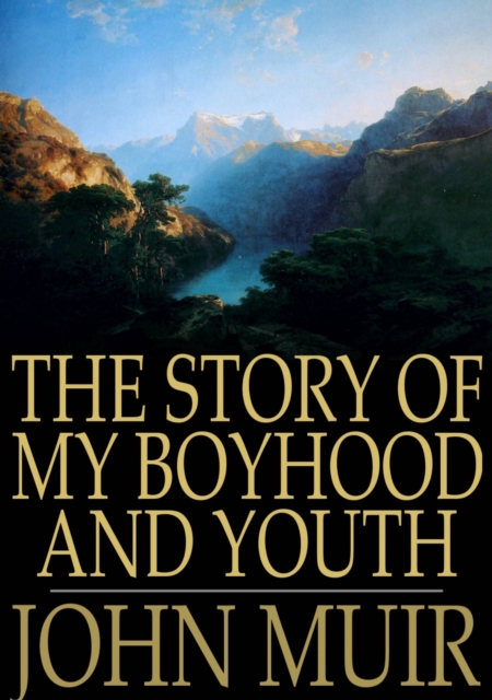 The Story of my Boyhood and Youth, EPUB eBook