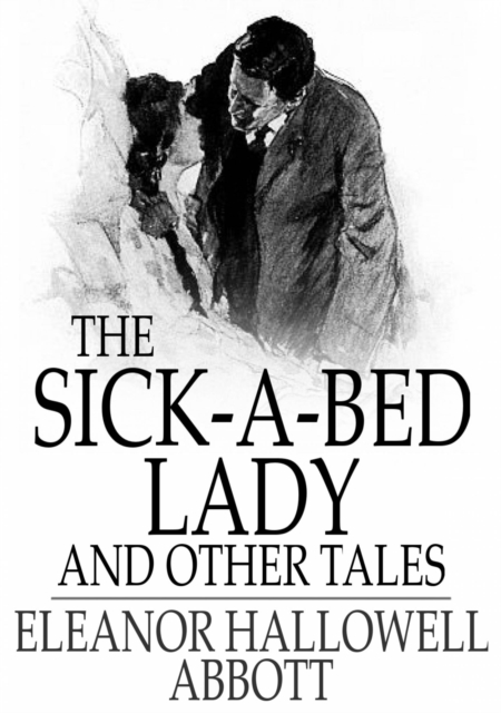 The Sick-a-Bed Lady : And Other Tales, EPUB eBook