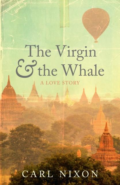 The Virgin and the Whale : a love story, EPUB eBook