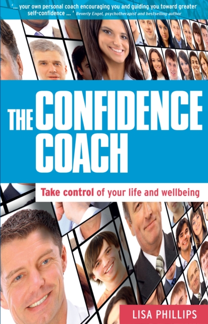 The Confidence Coach : Take Control of Your Life and Wellbeing, EPUB eBook