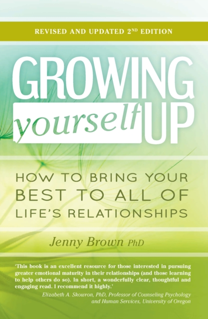 Growing Yourself Up : How to bring your best to all of life's relationships, EPUB eBook