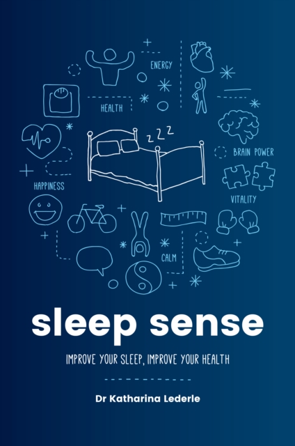 Sleep Sense : Improve your sleep, improve your health, PDF eBook
