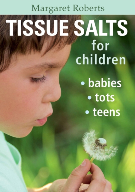 Tissue Salts for Children : Babies, Tots & Teens, EPUB eBook