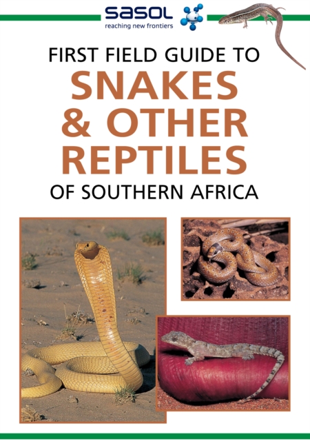 Sasol First Field Guide to Snakes & other Reptiles of Southern Africa, EPUB eBook