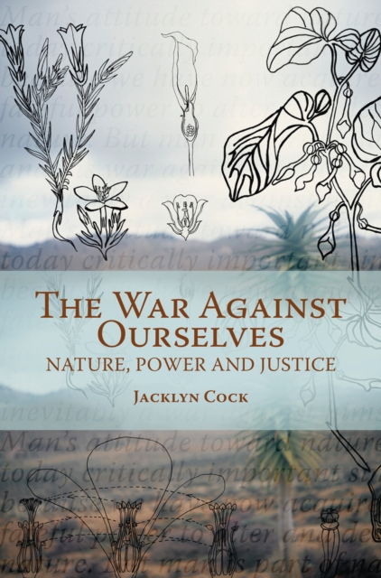War Against Ourselves : Nature, Power and Justice, PDF eBook