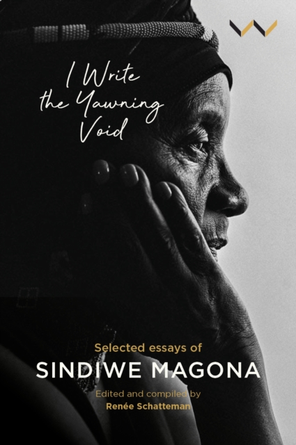 I Write the Yawning Void : Selected essays of Sindiwe Magona, EPUB eBook
