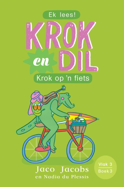 Krok en Dil Vlak 3 Boek 3 : Krok op 'n fiets, EPUB eBook