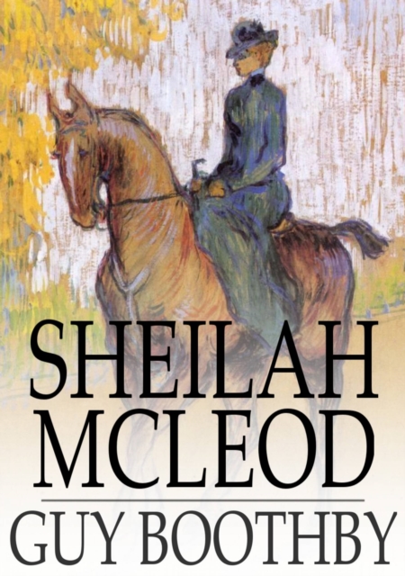 Sheilah McLeod : A Heroine of the Back Blocks, EPUB eBook