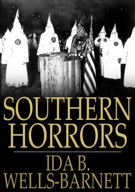 Southern Horrors : Lynch Law in All Its Phases, EPUB eBook