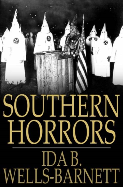 Southern Horrors : Lynch Law in All Its Phases, PDF eBook
