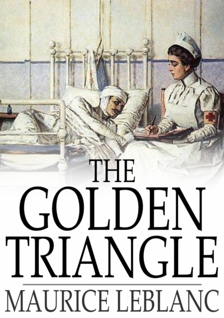 The Golden Triangle : The Return of Arsene Lupin, EPUB eBook
