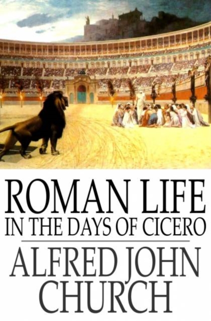 Roman Life in the Days of Cicero, PDF eBook