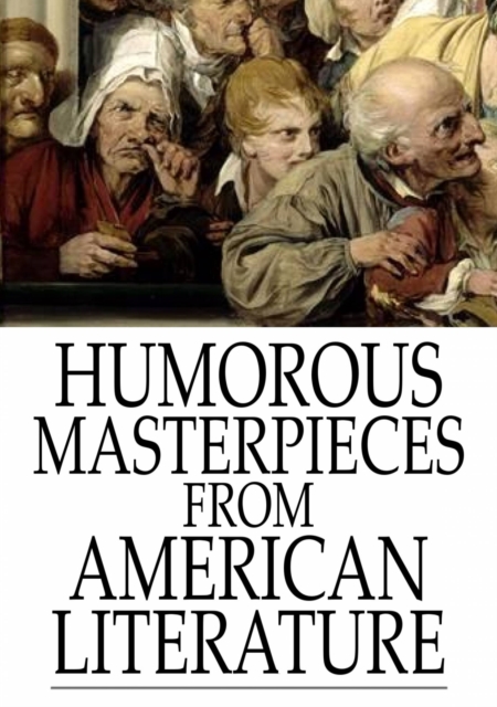 Humorous Masterpieces from American Literature, EPUB eBook