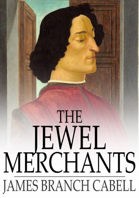 The Jewel Merchants : A Comedy in One Act, EPUB eBook