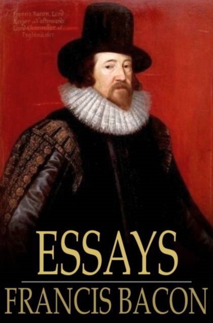 Essays : Or Counsels, Civil and Moral, PDF eBook