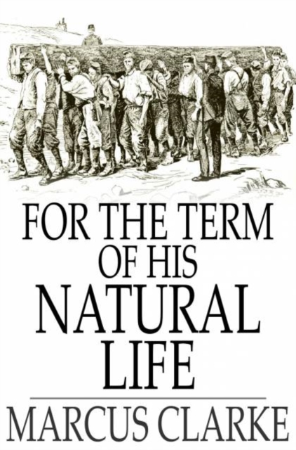 For the Term of His Natural Life, PDF eBook